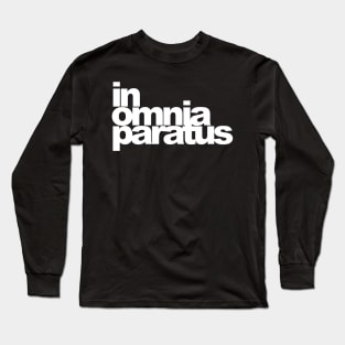 In Omnia Paratus Long Sleeve T-Shirt